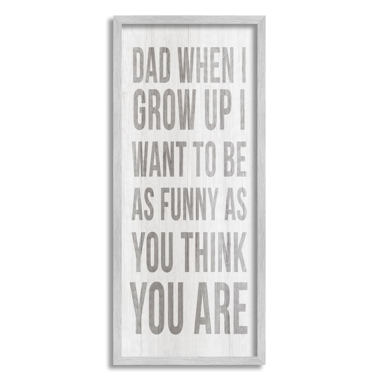 Stupell Industries When I Grow Up Funny Dad Humor Framed Giclee Art